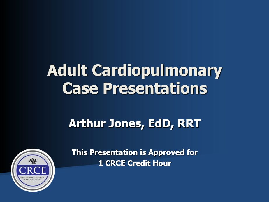 Adult Cardiopulmonary Case Presentations