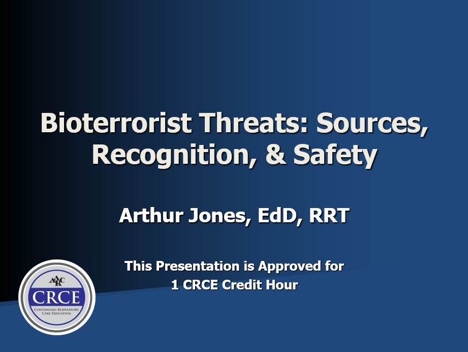 Bioterrorist Threats: Sources, Recognition, & Safety