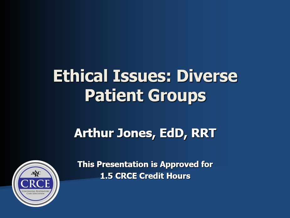 Ethical Issues: Diverse Patient Groups