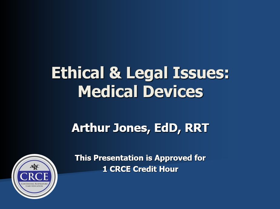 Ethical & Legal Issues: Medical Devices