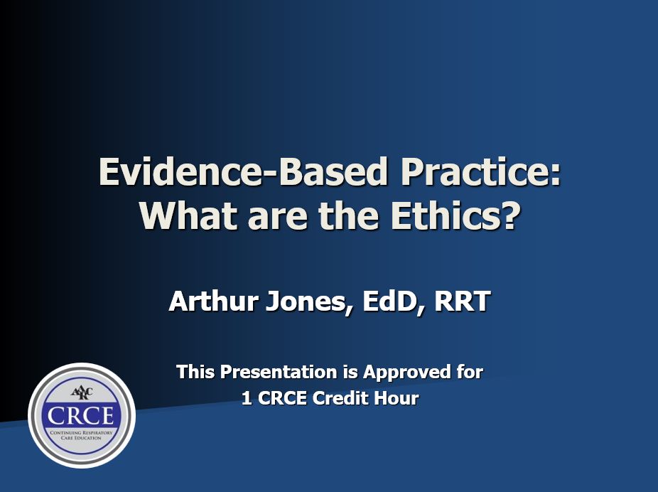 Evidence-Based Practice: What are the Ethics?