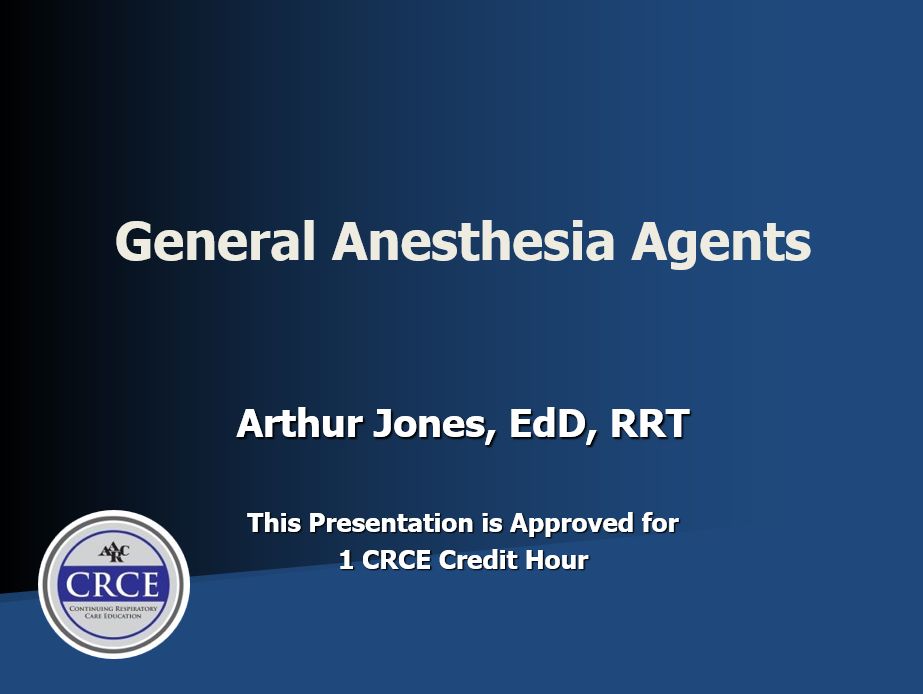 General Anesthesia Agents