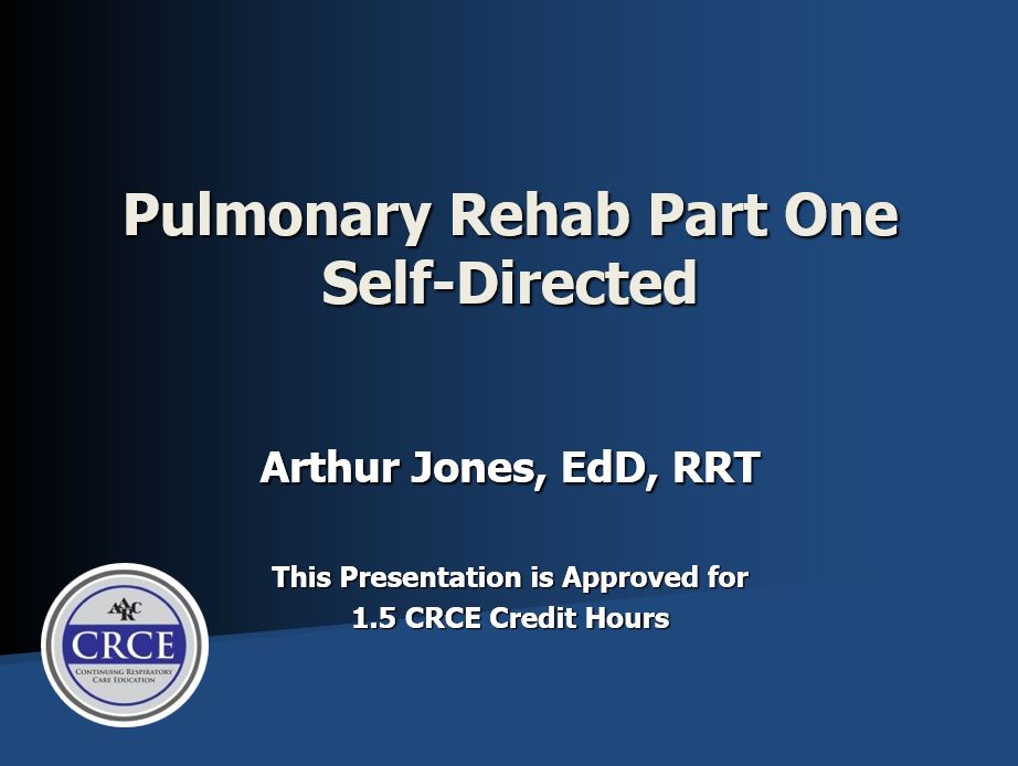 Pulmonary Rehab Part One Self-Directed