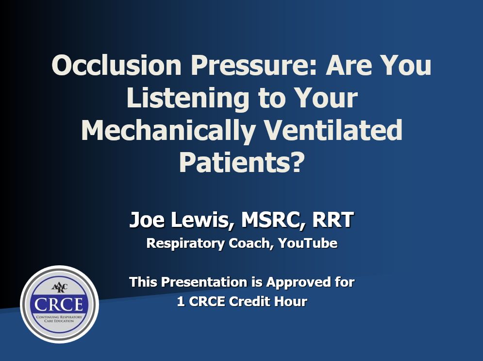Occlusion Pressure: Are You Listening to Your Mechanically Ventilated Patients?
