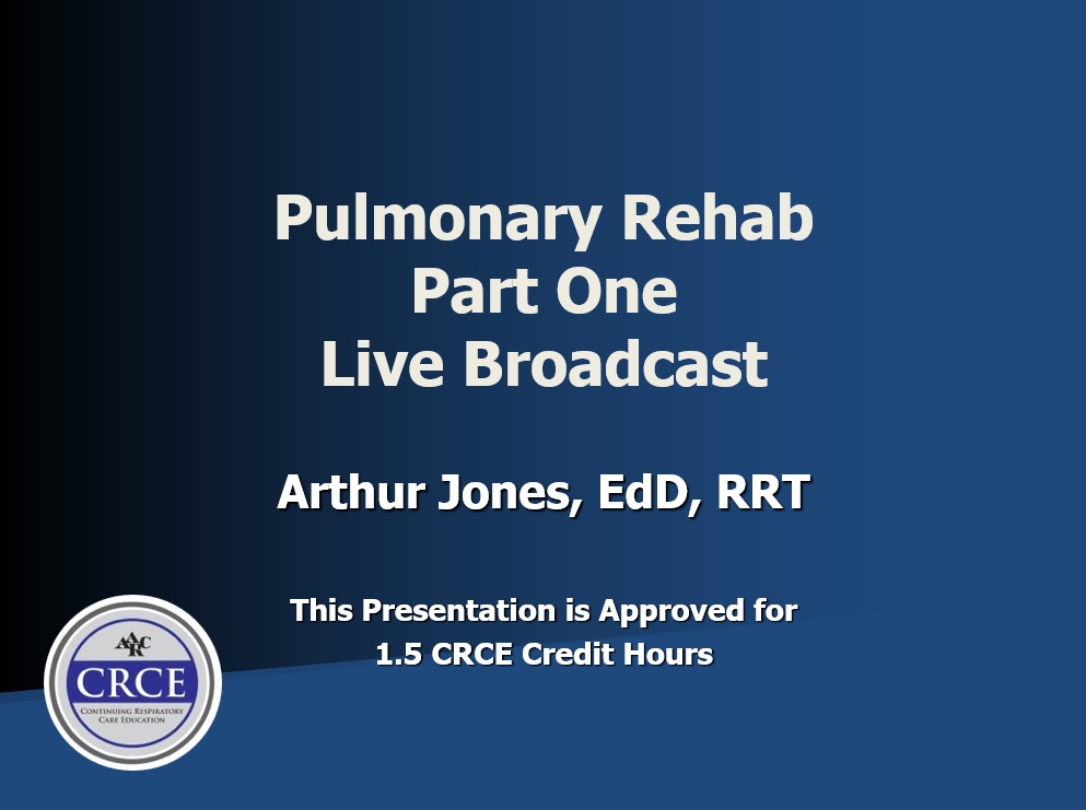 Pulmonary Rehab Part One Live Broadcast