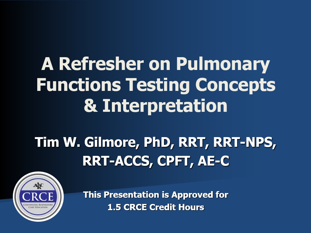 A Refresher on Pulmonary Functions Testing Concepts & Interpretation