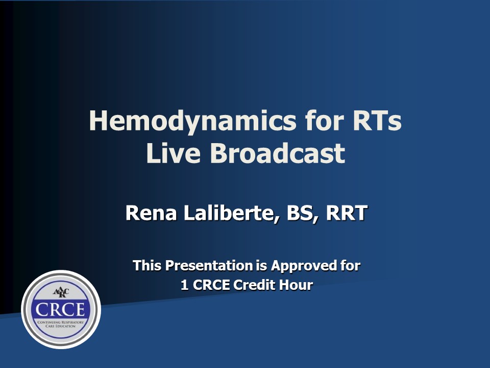 Hemodynamics for RTs Live Broadcast