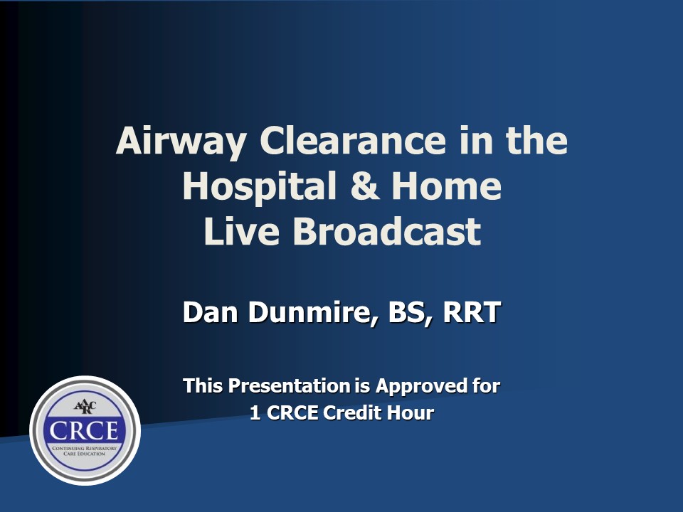 Airway Clearance in the Hospital & Home Live Broadcast