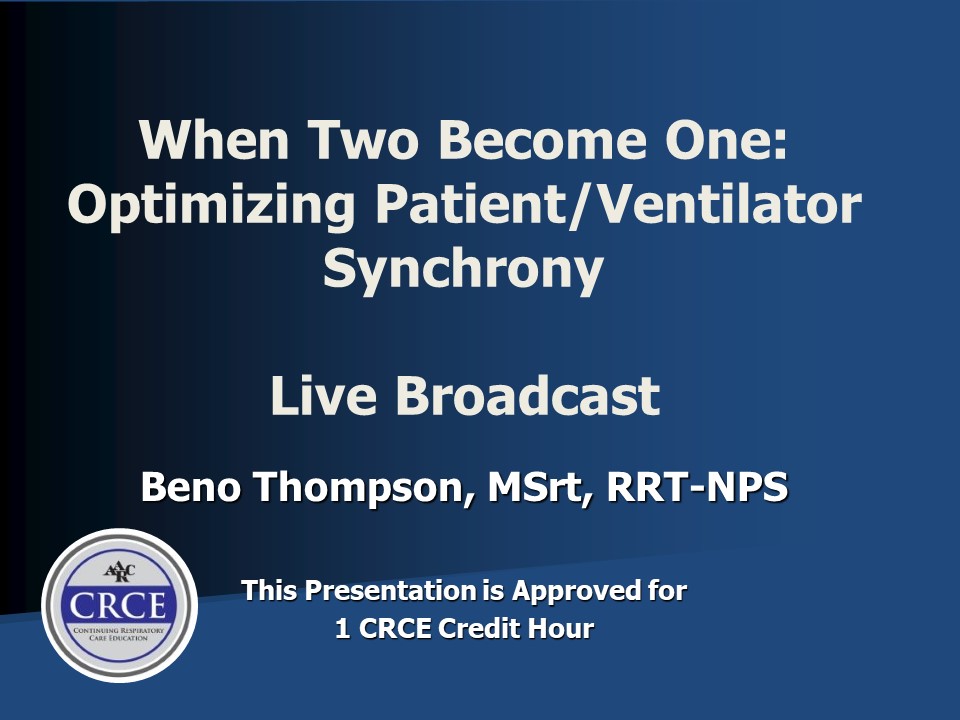 When Two Become One: Optimizing Patient/Ventilator Synchrony Live Broadcast