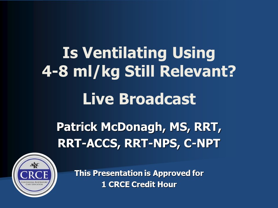 Is Ventilating Using 4-8ml/kg Still Relevant? Live Broadcast
