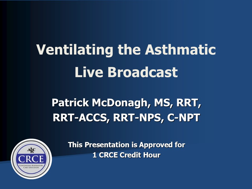 Ventilating the Asthmatic Live Broadcast