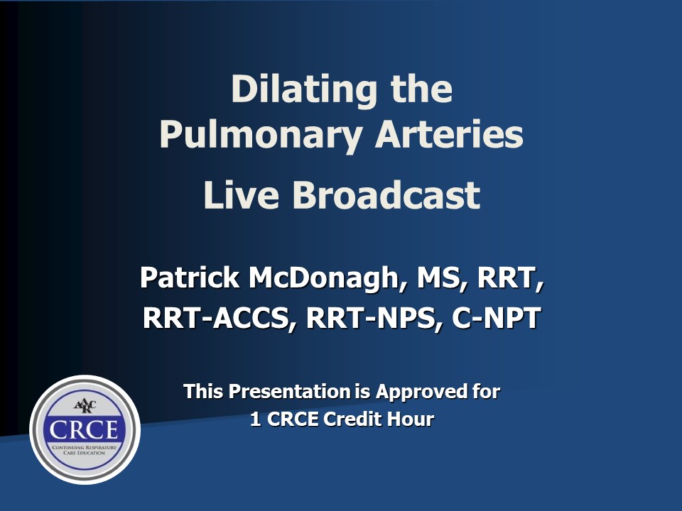 Dilating the Pulmonary Arteries Live Broadcast