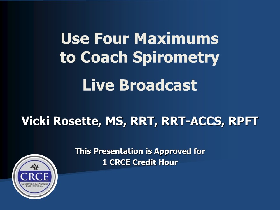 Use Four Maximums to Coach Spirometry Live Broadcast