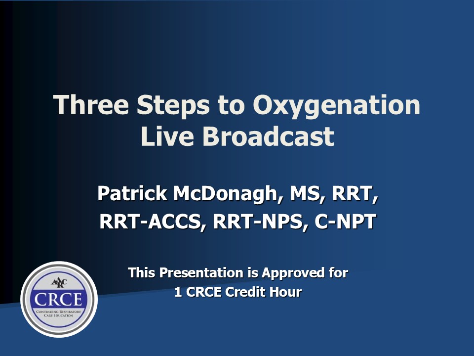 Three Steps to Oxygenation Live Broadcast