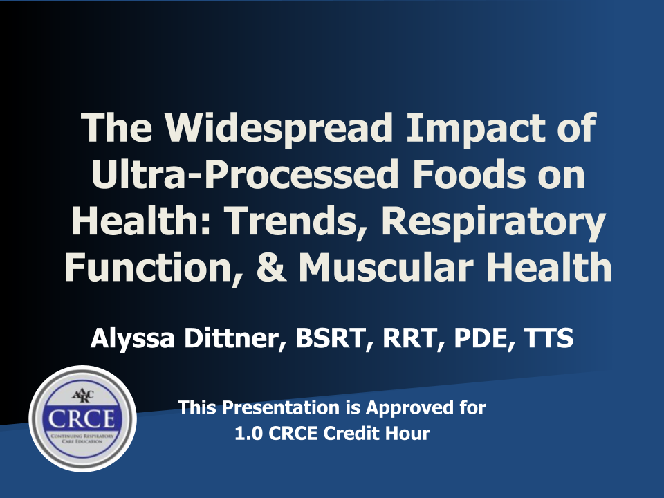The Widespread Impact of Ultra-Processed Foods on Health: Trends, Respiratory Function, & Muscular Health Live Broadcast