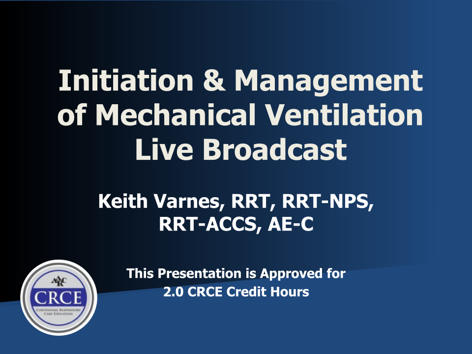 Initiation & Management of Mechanical Ventilation Live Broadcast
